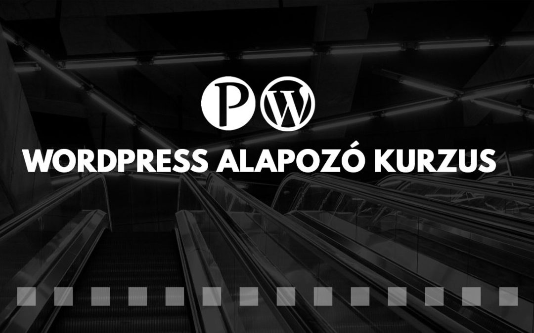 WordPress Alapozó Kurzus